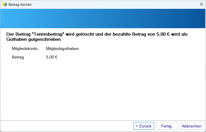 Mitgliedsdaten / Beitragsassistent / Entfernen - Gutschreiben Zusammenfassung Mitgliedsdaten / Beitragsassistent / Entfernen - Gutschreiben Zusammenfassung