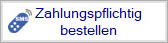 Zahlungspflichtig bestellen Zahlungspflichtig bestellen